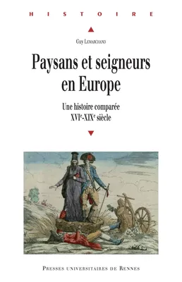 Paysans et seigneurs en Europe, Une histoire comparée. XVIe-XIXe siècles