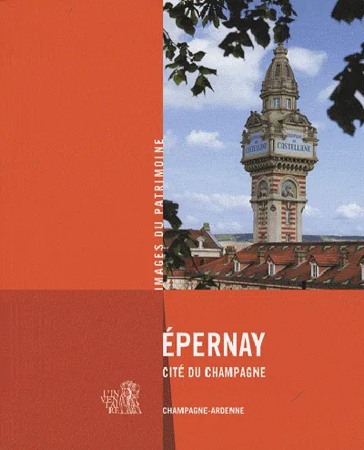Livres Loisirs Voyage Guide de voyage Epernay, Cite Du Champagne N°264, cité du champagne Champagne-Ardenne, Service de l'Inventaire du patrimoine culturel, Bernard Ducouret