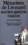 Mémoires de Léonard, ancien garçon maçon [Paperback] Nadaud, Martin and Agulhon, Maurice Martin Nadaud