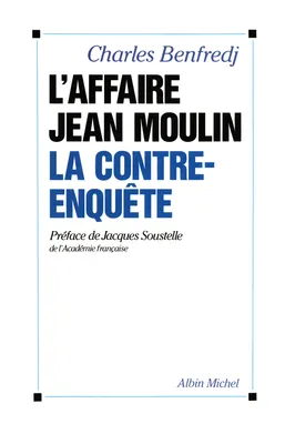 L'Affaire Jean Moulin, La contre-enquête