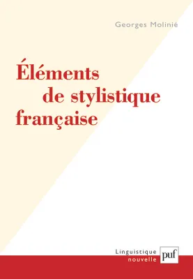 ELEMENTS DE STYLISTIQUE FRANCAISE