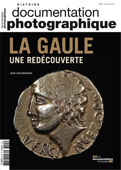Livres Sciences Humaines et Sociales Actualités La Gaule, une redécouverte DP - numéro 8105 Jean-Louis Brunaux