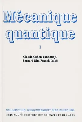 Mécanique quantique ., 1, Mécanique quantique, Volume 1