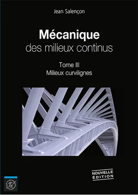 3, Mécanique des milieux continus, Milieux curvilignes - nouvelle édition 2016