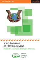 Socio-économie de l'environnement, Problèmes, analyses, stratégies d'acteurs