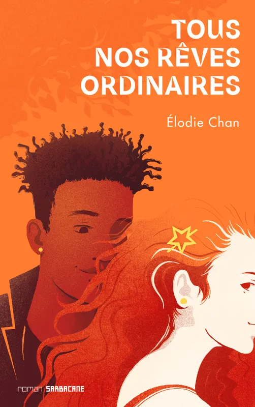 Livres Ados et Jeunes Adultes Les Ados Romans Littératures de l'imaginaire Tous nos rêves ordinaires Élodie Chan