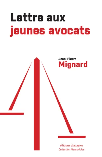 Livres Économie-Droit-Gestion Droit Généralités Lettre aux jeunes avocats Jean-Pierre Mignard