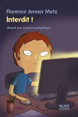 Interdit !, Un roman pour les enfants de 8 ans et plus