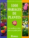 1000 mariages de plantes, les meilleurs choix pour un jardin facile