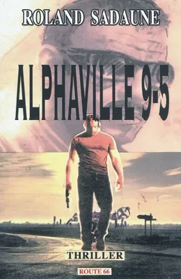 Alphaville 9, thriller
