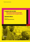 Le genre de la lutte, Une autre histoire du Mali contemporain (1956-1991)
