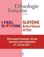 Ethnologie française 2012 - N° 2, Slovénie, entre l'Ouest et l'Est