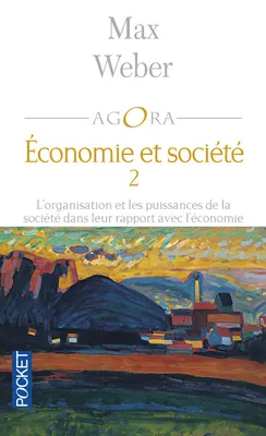 Organisation et puissances de la société dans leur rapport avec l'économie tome 2, Volume 2, L'organisation et les puissances de la société dans leur rapport avec l'économie
