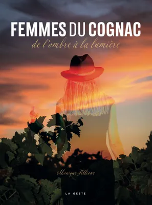 Femmes du Cognac - De l'ombre à la lumière