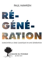Regeneration, Surmonter la crise climatique en une génération