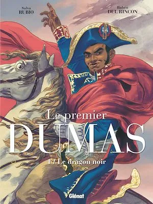 Le Premier Dumas - Tome 01, Le Dragon noir