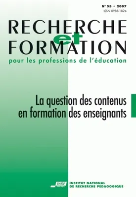 Recherche et formation, n° 055/2007, La question des contenus en formation des enseignants