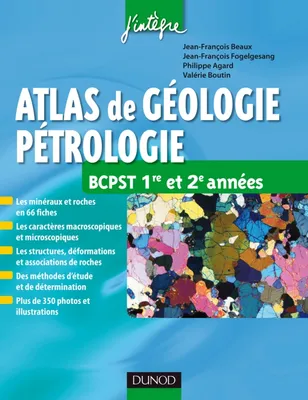 Atlas de géologie-pétrologie BCPST 1re et 2e années, Conforme à la réforme 2013-2014