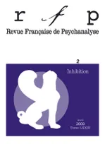 Revue française de psychanalyse 2009 - tome 73..., Inhibition