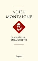 Adieu Montaigne