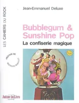 Bubblegum & sunshine pop - la confiserie magique, la confiserie magique