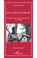 De la cithare au portable, Evolution d'un village ouest-africain au XXè siècle