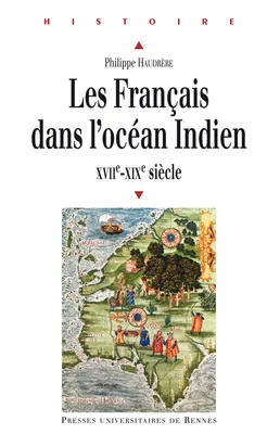 Les Français dans l’océan Indien, XVIIe-XIXe siècle