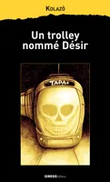 Un trolley nommé Désir - roman, roman