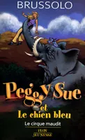 Peggy Sue et le chien bleu - Le cirque maudit