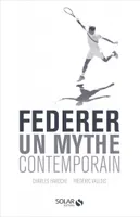 Federer un mythe contemporain, un mythe contemporain