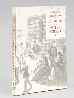 Introduction à l'Histoire de la Lecture Publique & à la Bibliothéconomie populaire