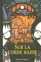 5, Edgar & Ellen - tome 5 Sur la corde raide