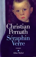 SERAPHIN VERRE, roman