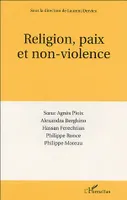 Religion, paix et non-violence, [colloque, Paris, 16 novembre 2002]