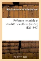 Réforme notariale et vénalité des offices 2e éd.