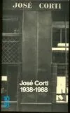 Jose corti 1938-1988