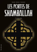 Les Portes de Shamballah T1 (NED), L'Aube dorée