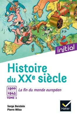 1, Initial - Histoire du XXe siècle tome 1