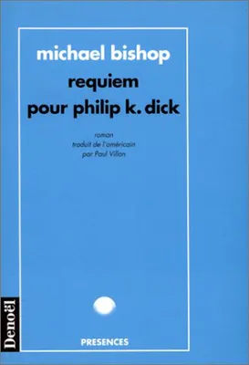 Requiem pour Philip K. Dick, roman