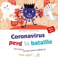 Coronavirus perd la bataille, Une histoire de lutte contre le COVID-19