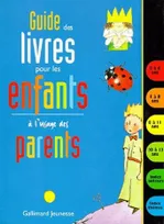 Guide des livres pour les enfants à l'usage des parents
