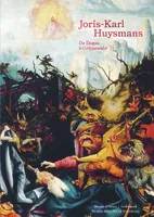 Huysmans critique d'art, De Degas à Grünewald