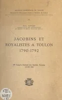 Jacobins et royalistes à Toulon, 1790-1792, 89e Congrès national des sociétés savantes, Lyon, 1964