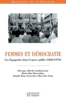 Femmes et démocratie, les Espagnoles dans l'espace public, 1868-1978