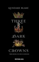 Three dark crowns, Three Dark Crowns