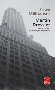 Martin Dressler, ou le roman d'un rêveur américain, le roman d'un rêveur américain