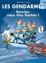 Les gendarmes., 5, Les Gendarmes - tome 05, Souriez vous êtes flashés !