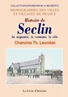 Histoire de Seclin - la seigneurie, la communes, la ville, annales, la seigneurie, la communes, la ville, annales