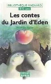 Histoires et légendes de la Bible., [1], Les contes du jardin d'Eden