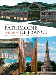 Patrimoine retrouvé de France , Guide des monuments et des sites disparus